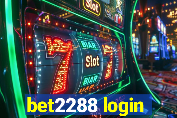 bet2288 login